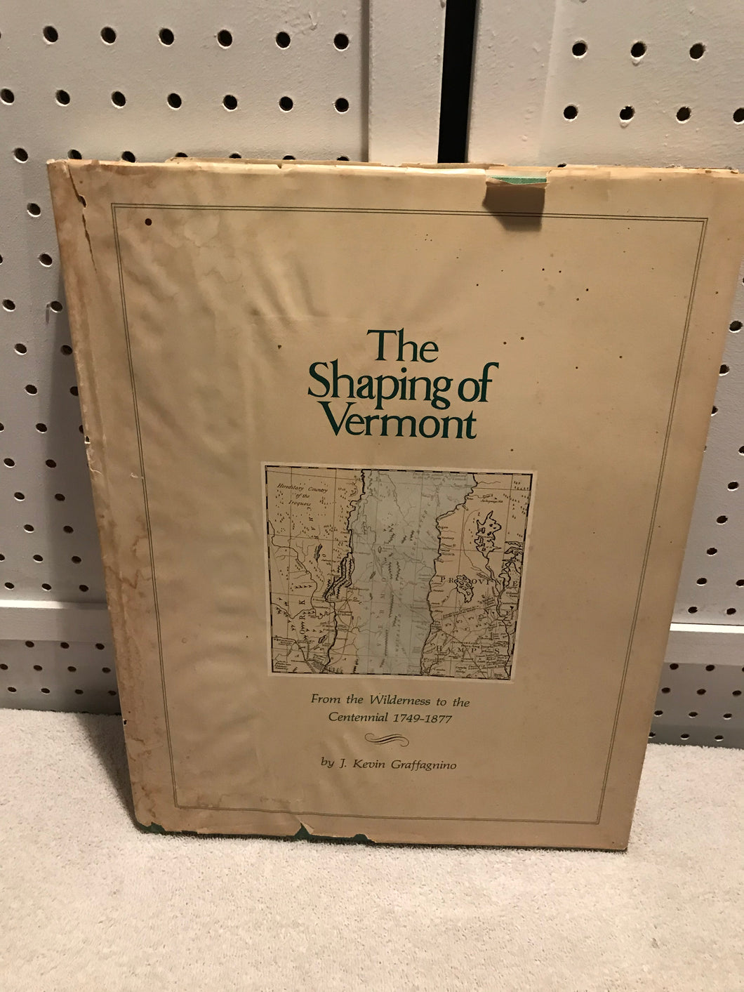 Vintage The Shaping of Vermont by J Kevin Graffagnino 22